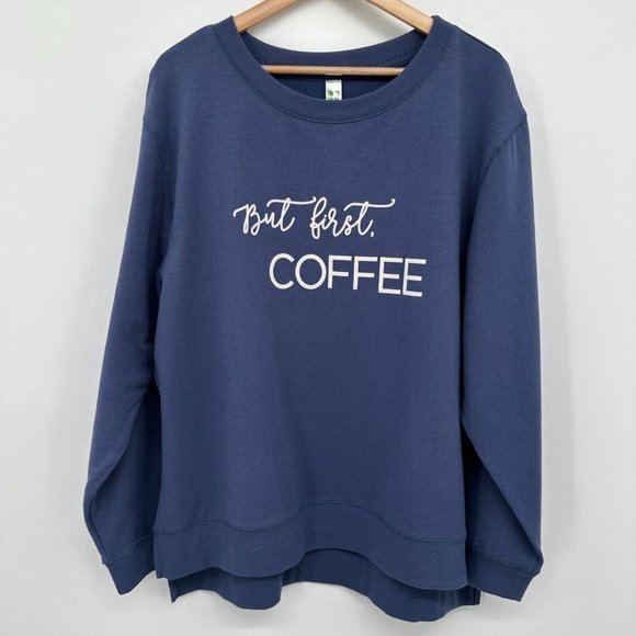 Green Tea Tops - Green Tea XXL But First Coffee Sweatshirt Top Shirt Womens Blue Fleece New